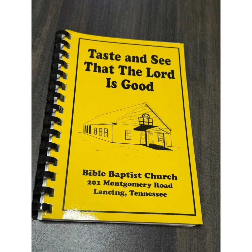 Bible Baptist Church Lancing TN Taste and See That The Lord Is Good Cookbook
